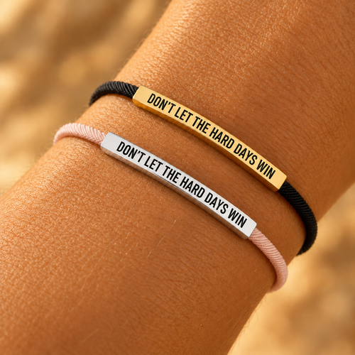 Don't Let The Hard Days Win Armband